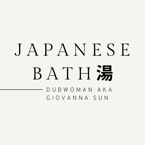 Japanese Bath by Dubwoman AKA Giovanna Sun