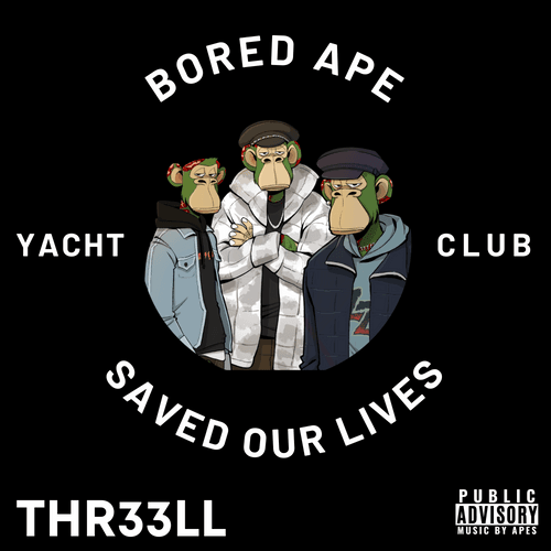 Bored Ape Yacht Club Saved Our Lives | THR33LL