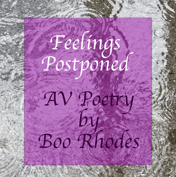 Feelings Postponed (AV Poetry)