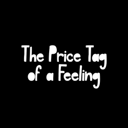 The Price Tag of a Feeling collection image