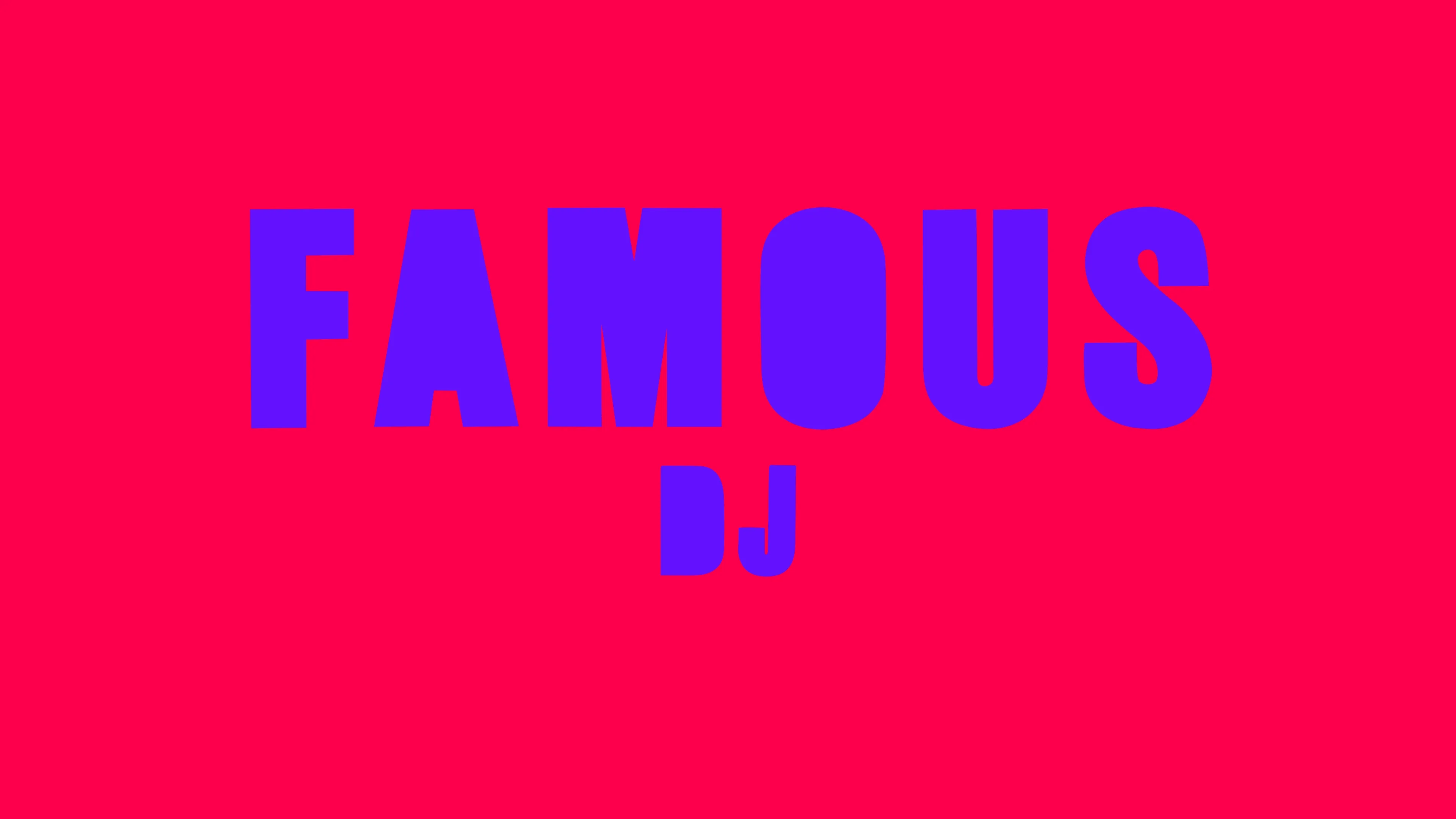 FAMOUS DJ