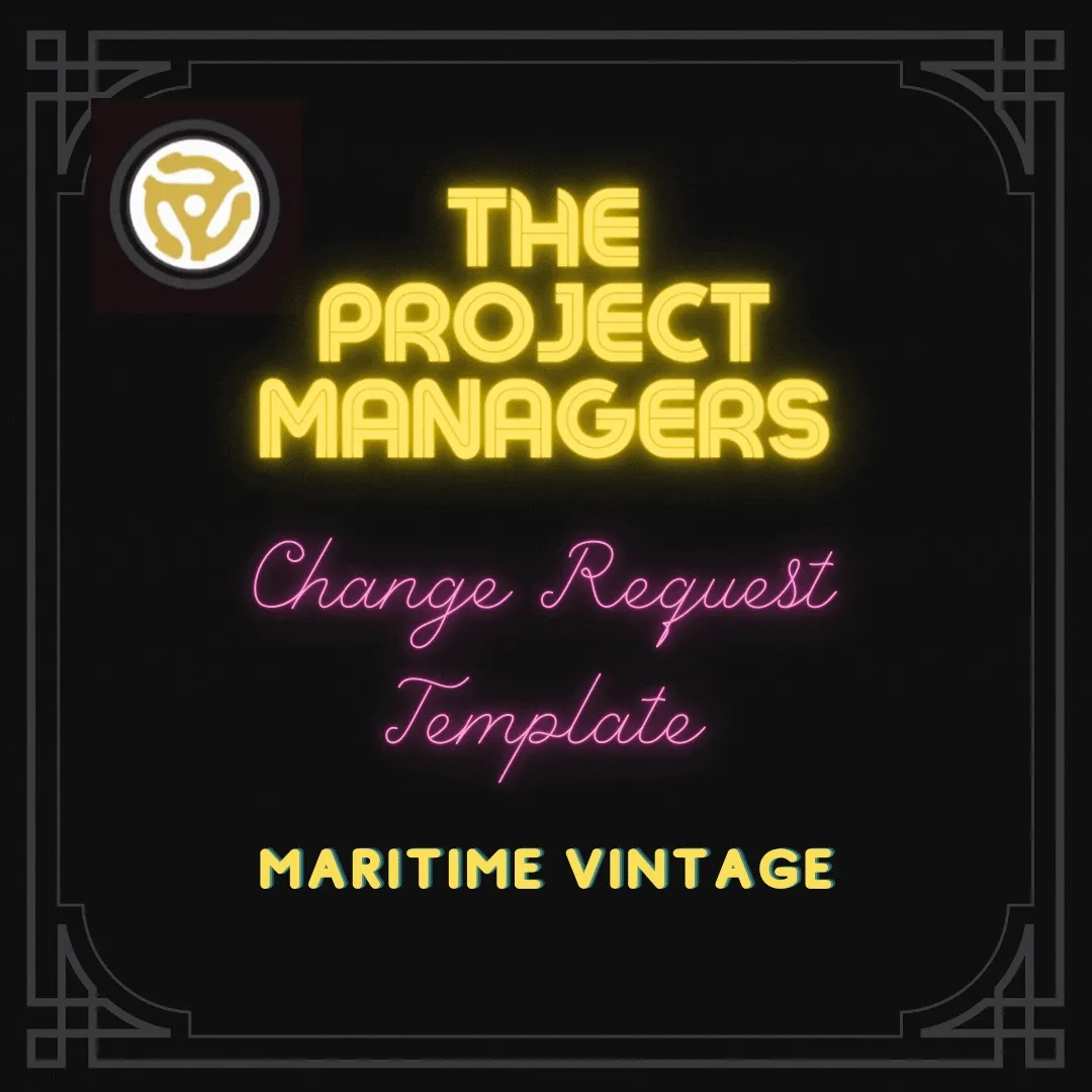 The Project Manager's Toolkit: Change Request Template from Maritime Vintage #16/500