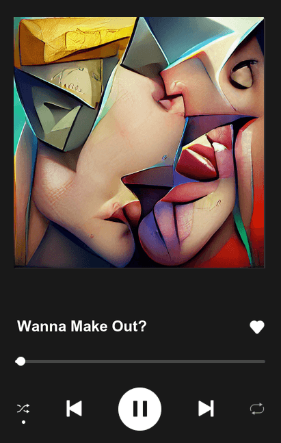 Wanna Make Out?