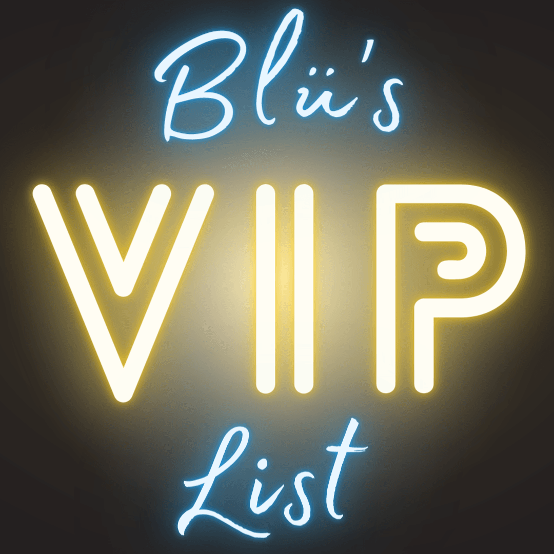 Blu's VIP List