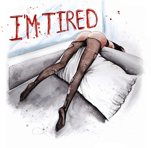 I'm tired 