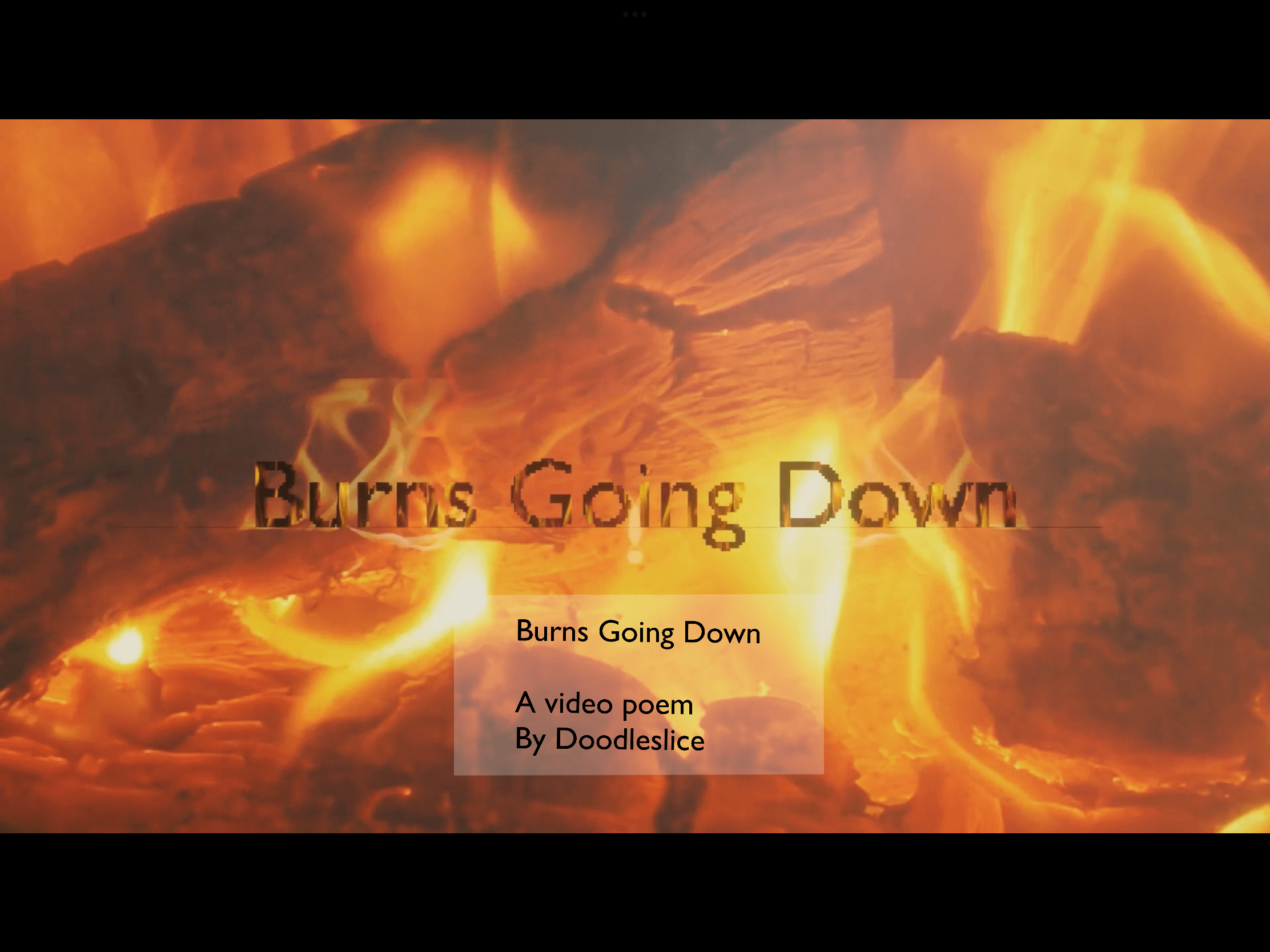 Burns Going Down - a video poem by Doodleslice