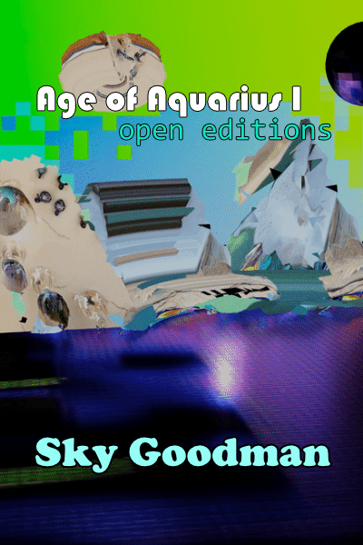 Age of Aquarius I: Sky Goodman