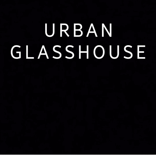 URBAN GLASSHOUSE