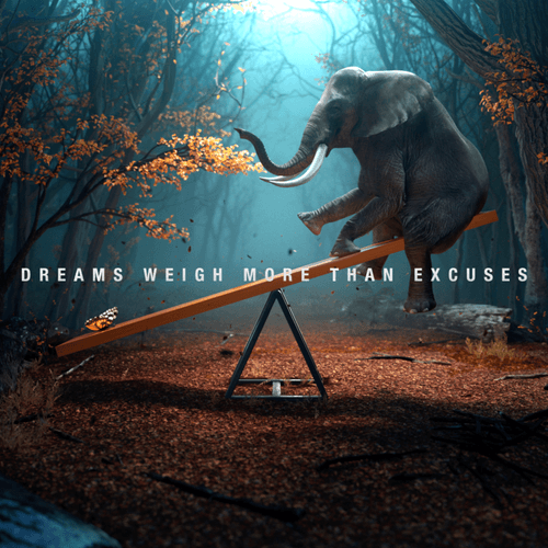 Dreams Weigh More Than Excuses "Eternal Set"