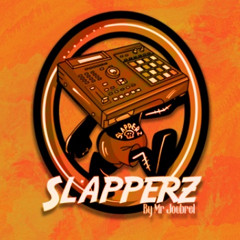 Slapperz By Mr Joubrel