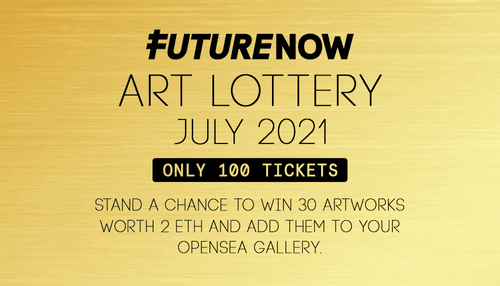 FUTURENOW ART LOTTERY ~ JULY 2021