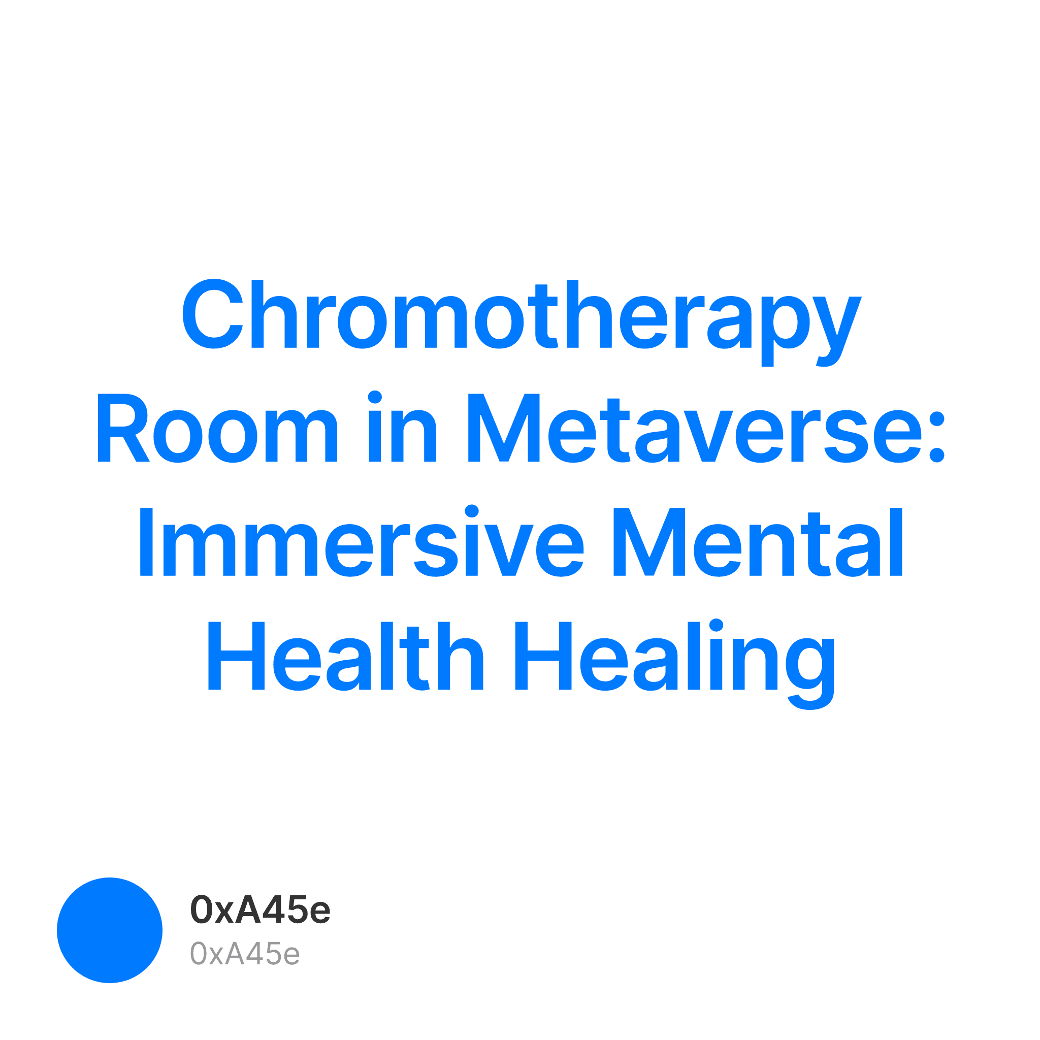 Chromotherapy Room in Metaverse: Immersive Mental Health Healing 1/10000