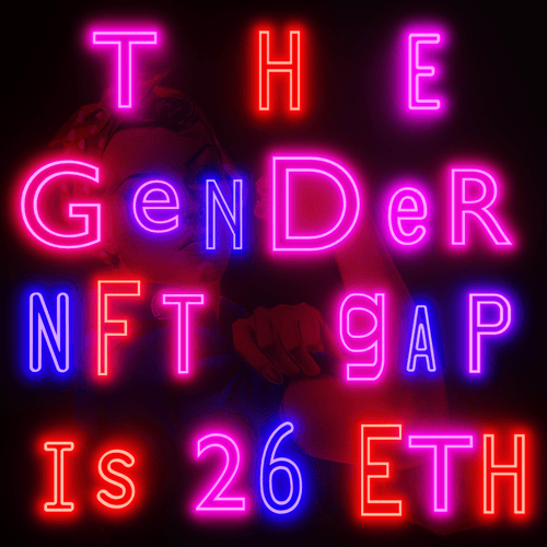 THE GENDER NFT GAP IS 26 ETH #004