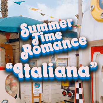 Summer Time Romance: "Italiana"