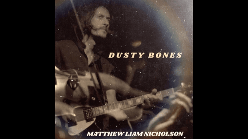 Dusty Bones by Matthew Liam Nicholson