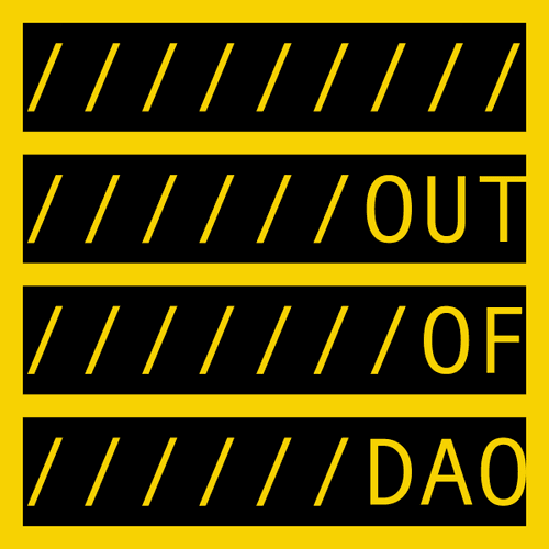 OUT OF DAO