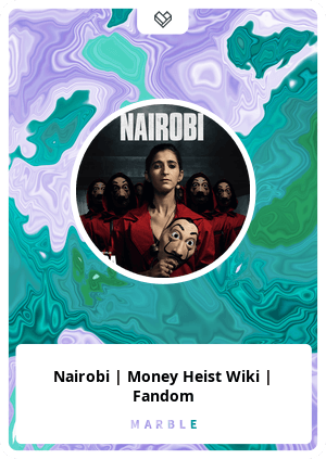 Nairobi, Money Heist Wiki