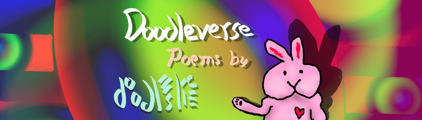 Doodleverse Poems by Doodleslice