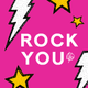 Rock You