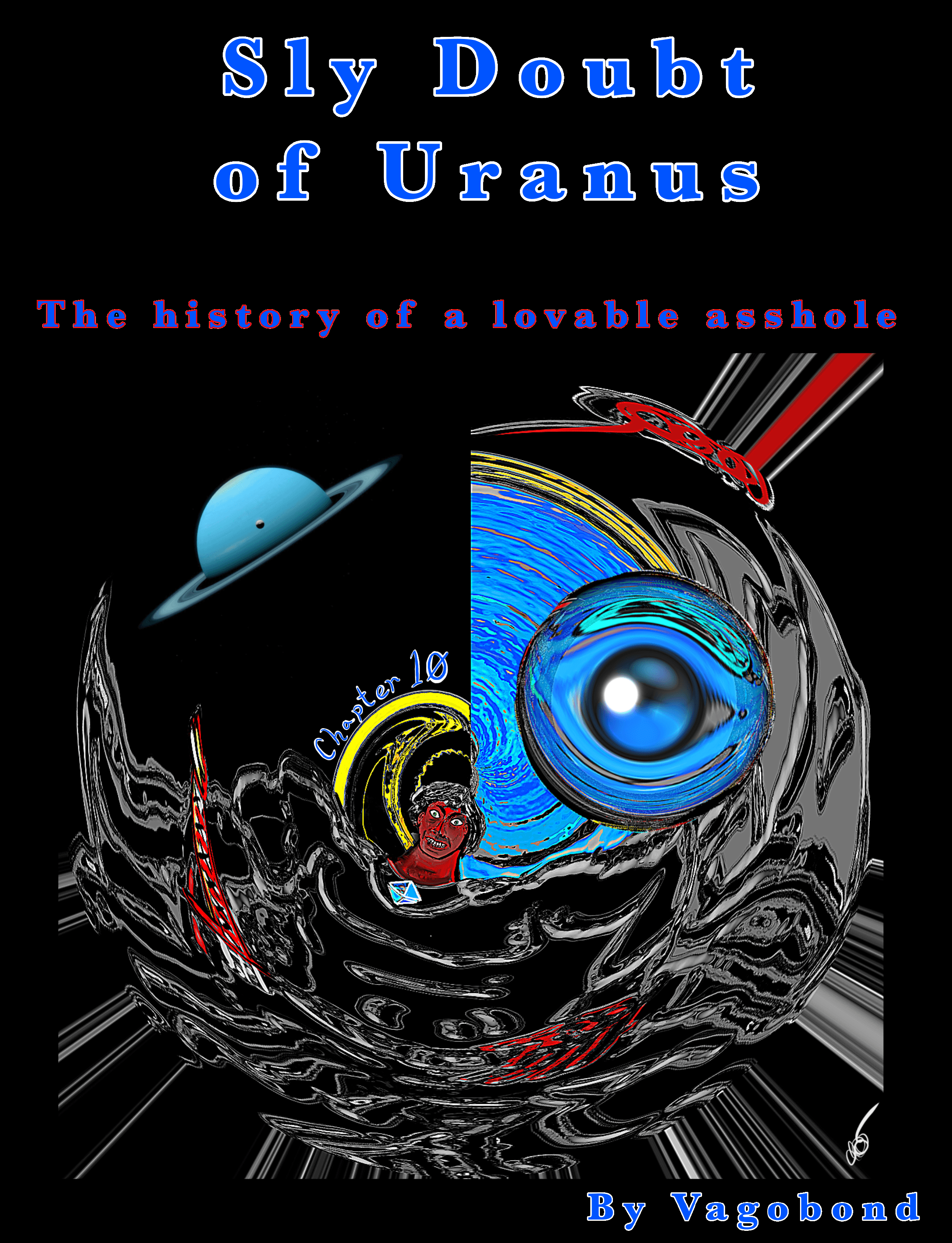 Sly Doubt of Uranus: The History of a Lovable Asshole - Chapter 10: 1st Edition