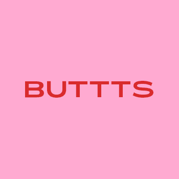 BUTTTS