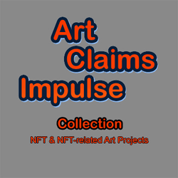 Art Claims Impulse Collection, NFTs & NFT related Art Projects collection image