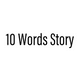10 Words Story - old