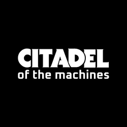 Citadel Of The Machines collection image