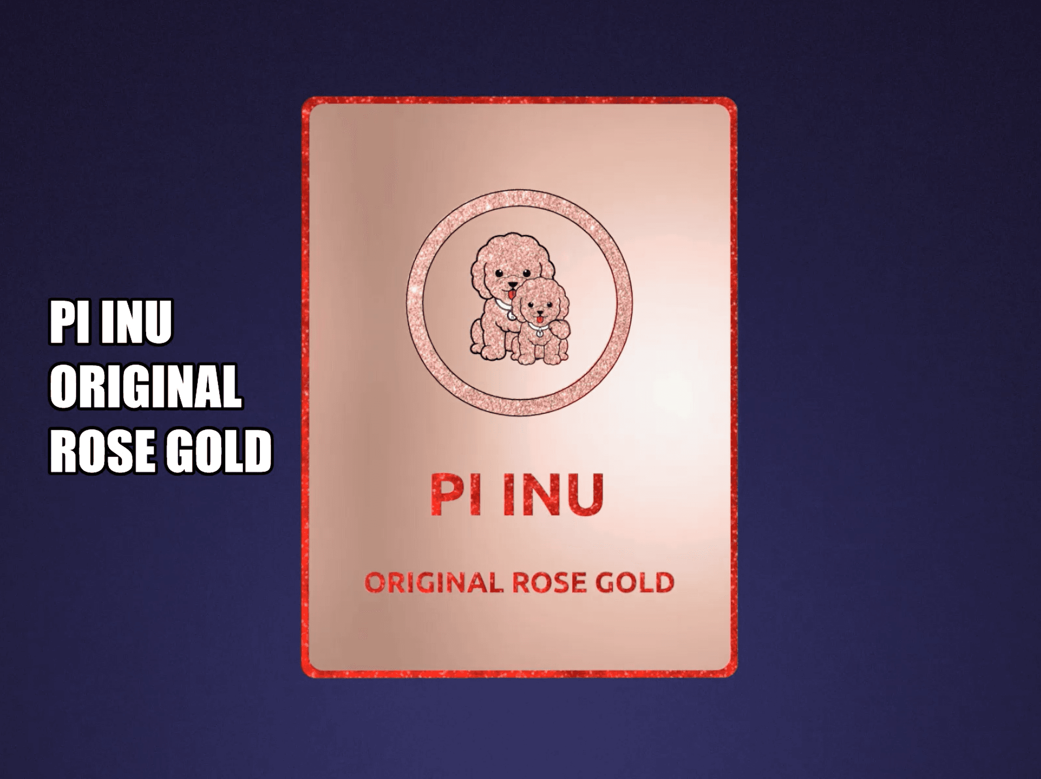 Pi INU Original Rose Gold Card