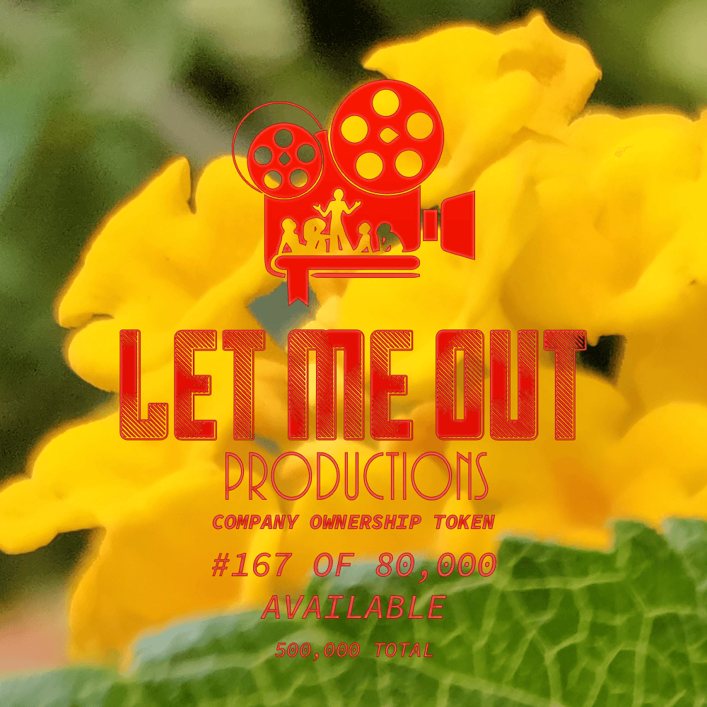 Let Me Out Productions - 0.0002% of Company Ownership - #167 • Petal Glow