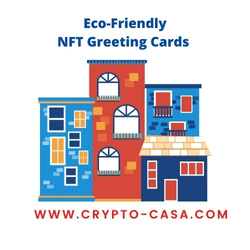 Unique Collectible ECO-Friendly NFT Greeting & Holiday Cards Crypto-Casa.com collection image