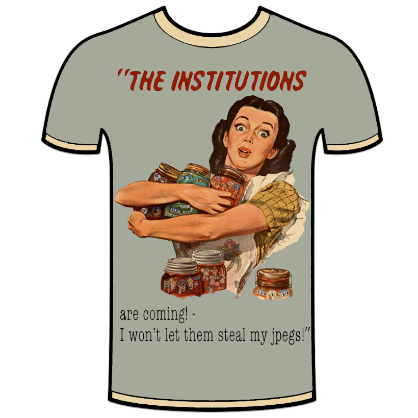 The Institutions Are Coming T Shirt