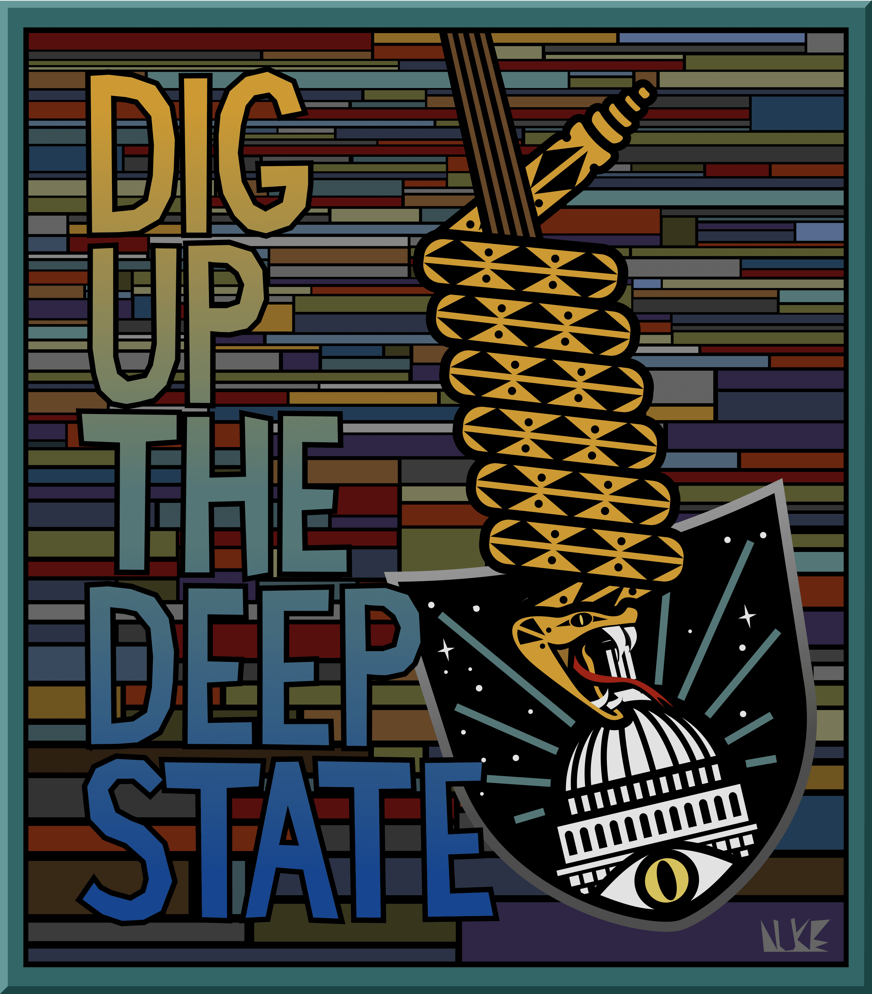 Dig Up the Deep State