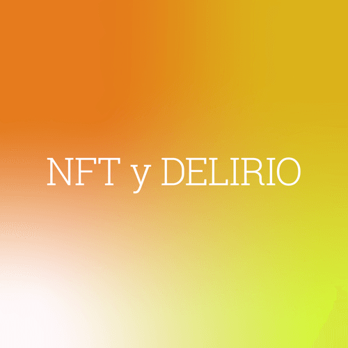 NFT y DELIRIO