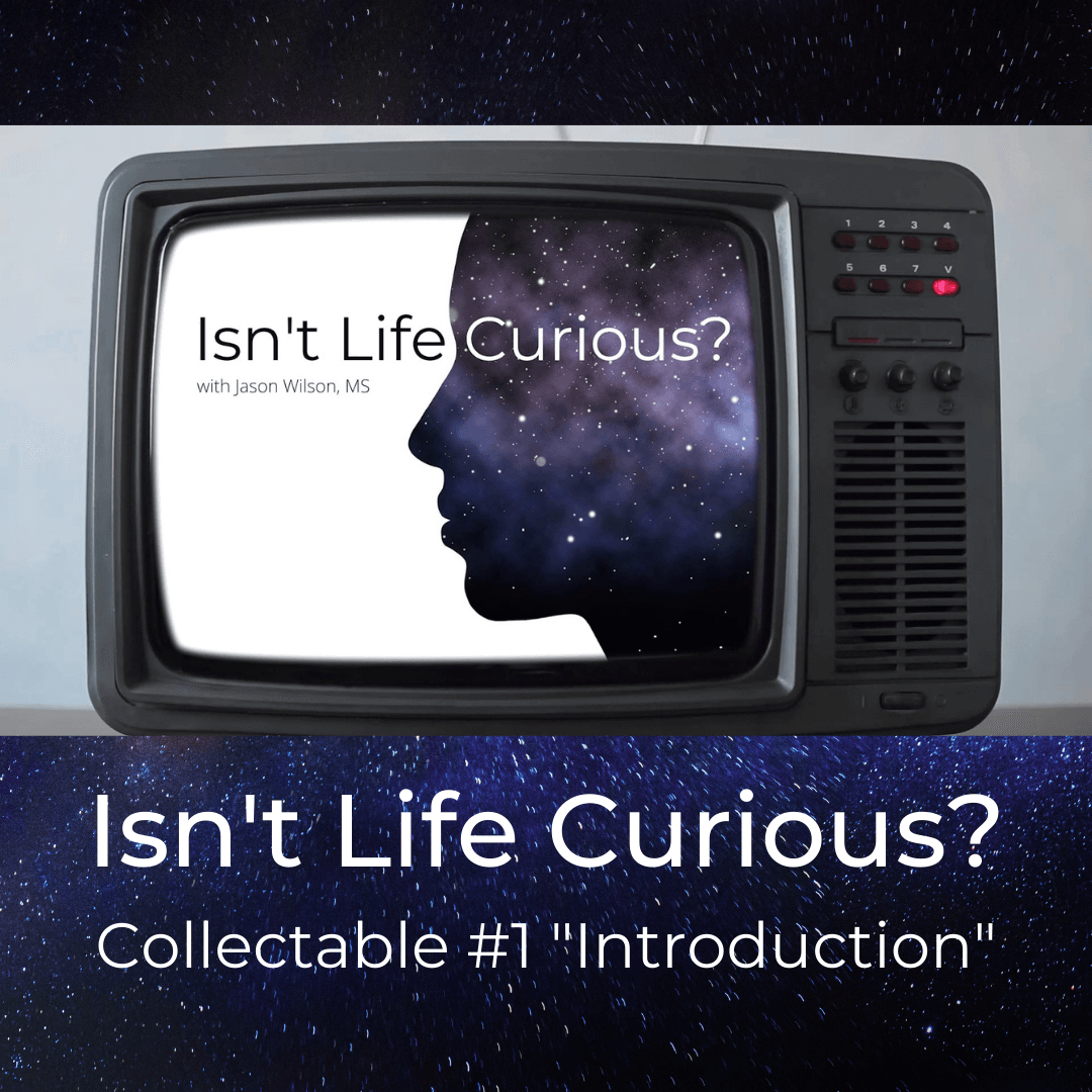 "Introduction" - Isn't Life Curious? Digital Collectable #1