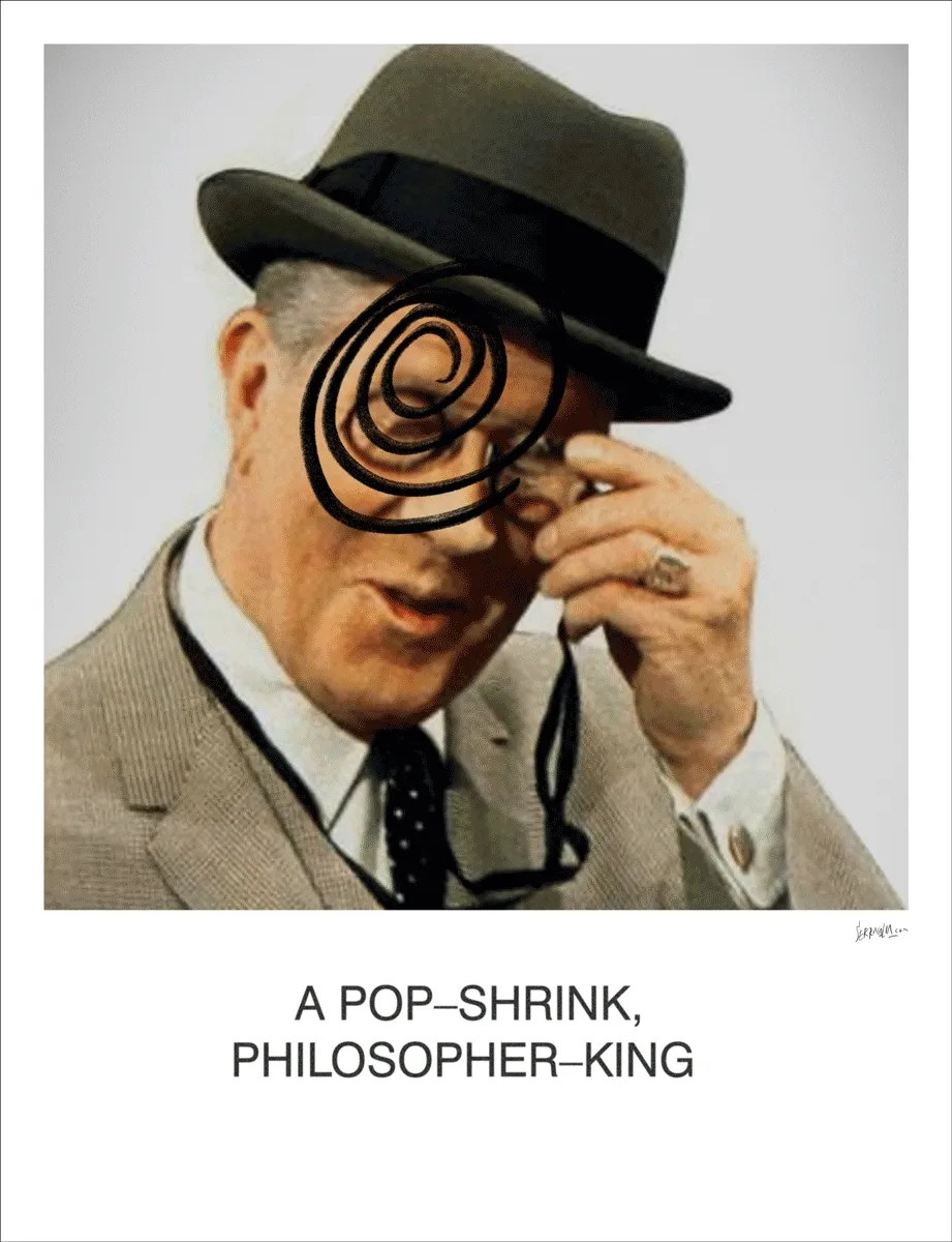 04. A Pop-shrink, Philosopher-king