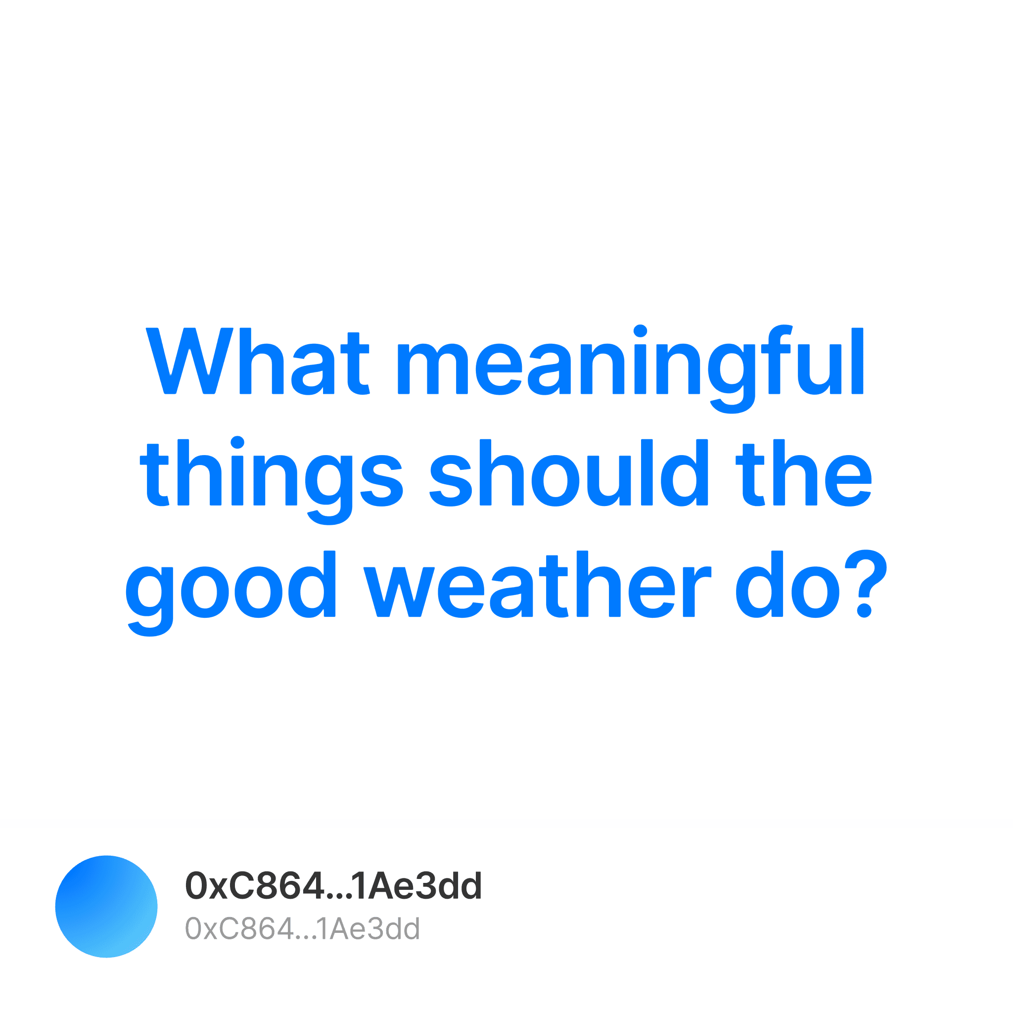 what-meaningful-things-should-the-good-weather-do-collection-opensea