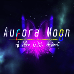 AURORA MOON EP by AS YOU WISH AMBIENT | PSYCHILL collection image