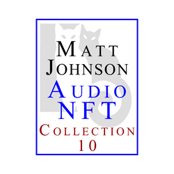 Matt Johnson Audio NFT ~ Collection 10 collection image