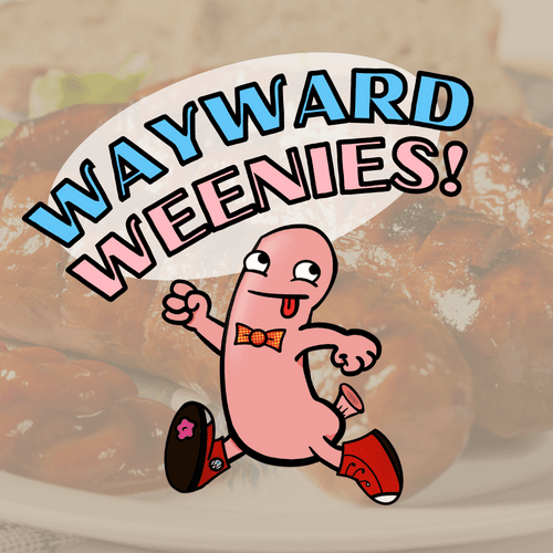 Wayward Weenies