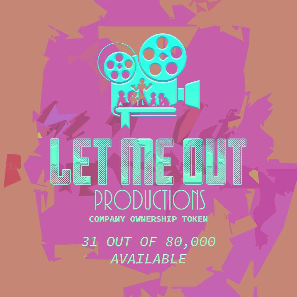 Let Me Out Productions - 0.0002% of Company Ownership - #31 • Barstow