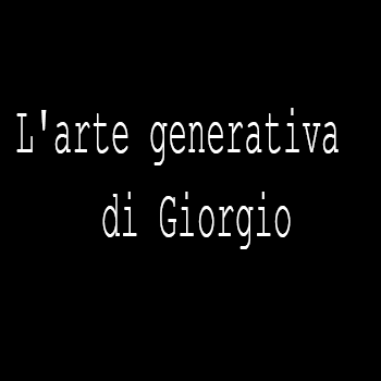 L'arte generativa di Giorgio