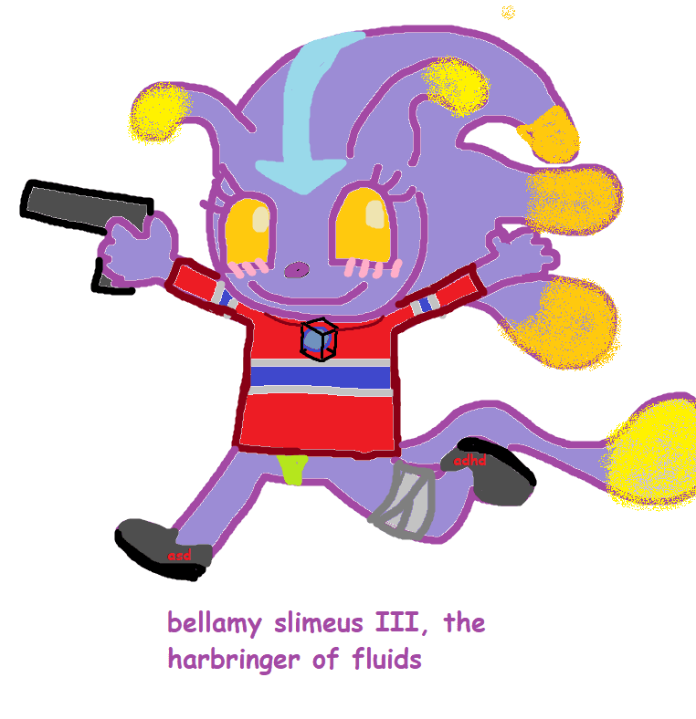Bellamy Slimeus III, the Harbringer of Fluids