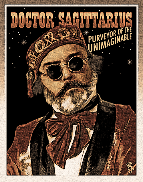 Doctor Sagittarius, Purveyor Of the Unimaginable