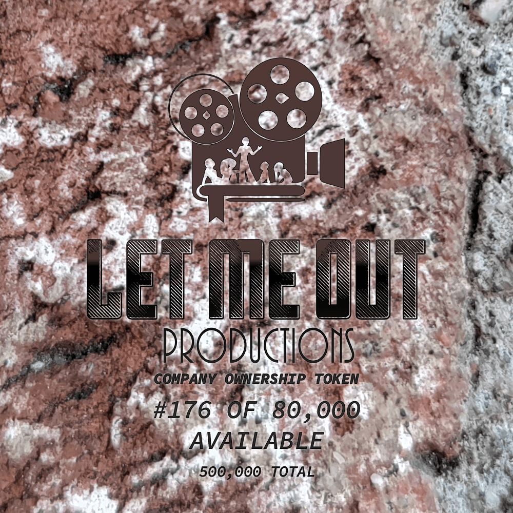 Let Me Out Productions - 0.0002% of Company Ownership - #176 • Exfoliate