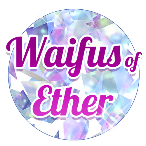 Waifus of Ether <3