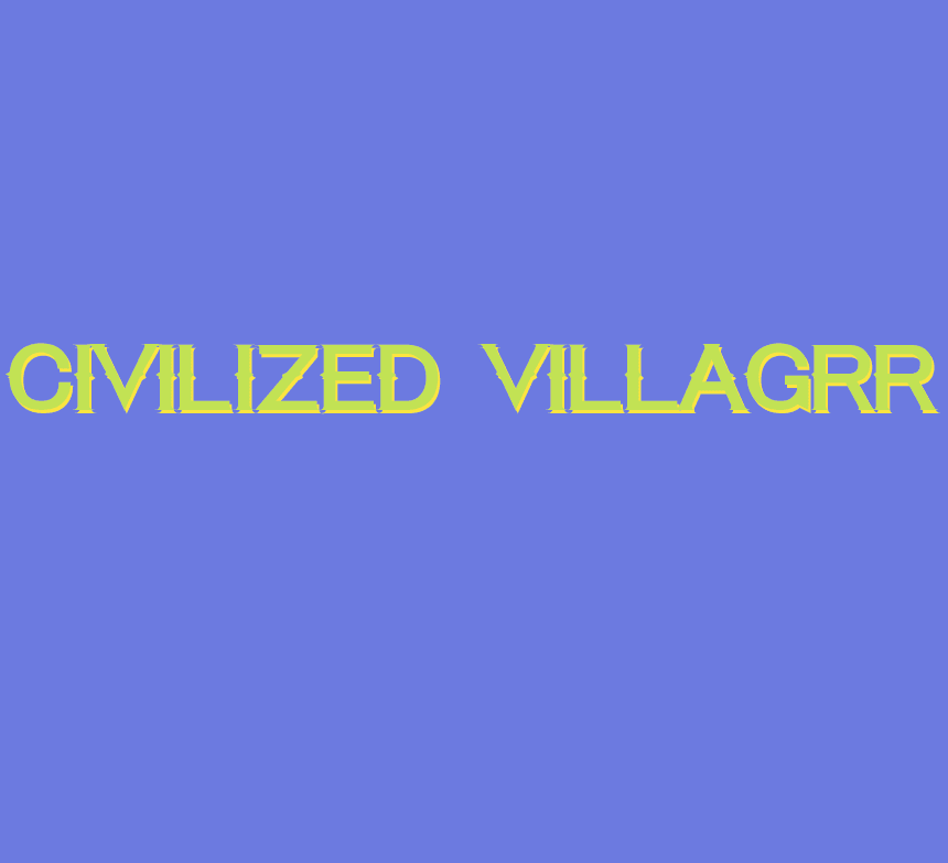 CivilizedVillagrr bannière