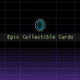 Epic Collectible Cards