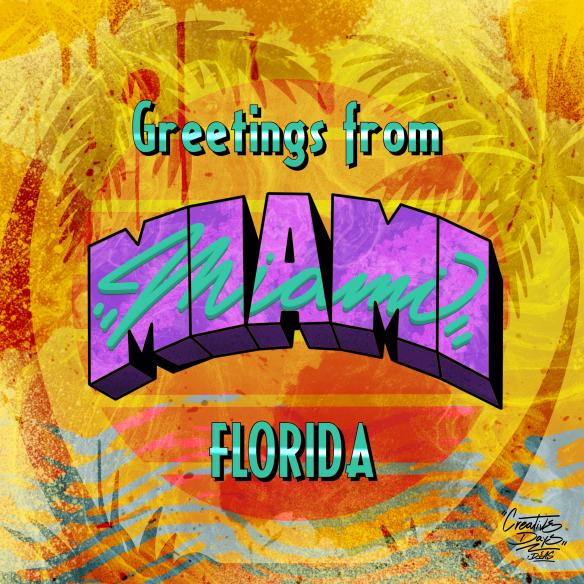 LAC Presents: "Greetings From Miami" by: Creativedayz