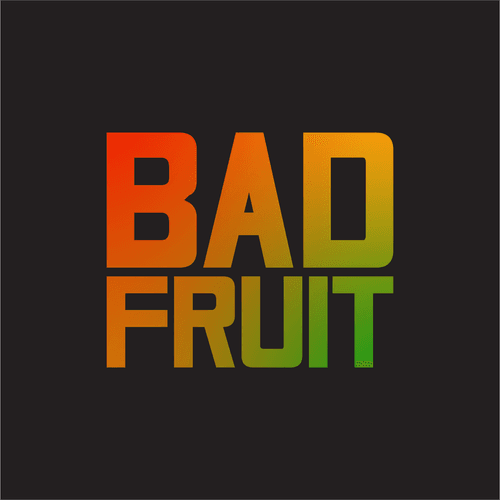 BAD FRUIT